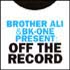 Brother Ali & BK-One Brother Ali & BK-One